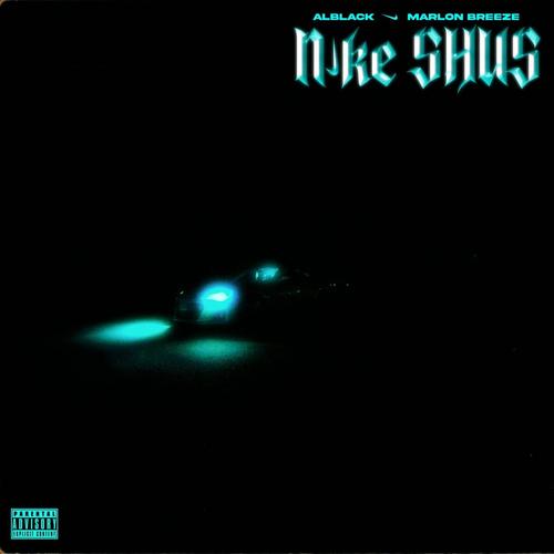 Nike Shus (feat. Marlon Breeze) [Explicit]
