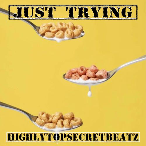 Just Trying (feat. Au$, 16 Cupid & Samuel) [Explicit]
