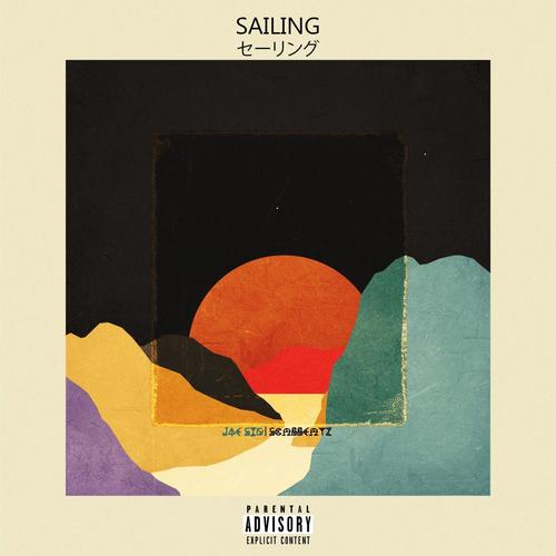 SAILING (feat. ScabBeatz) [Explicit]