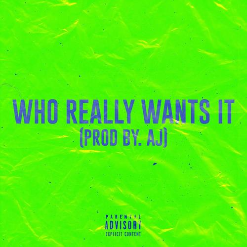 Who Really Wants It (Explicit)