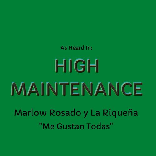 Me Gustan Todas (As Heard In High Maintenance)