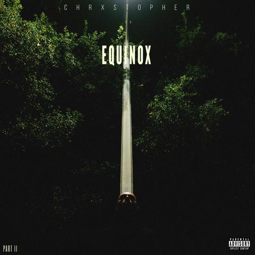 EQUINOX (PART II) [Explicit]