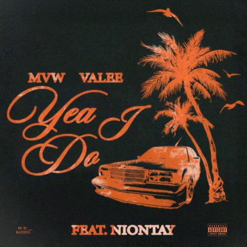 YEA I DO (feat. Niontay) [Explicit]