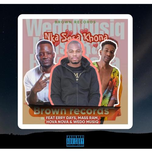Nka se sa Khona (feat. Erry Days, Mass Ram, Hova Nova & Wedo Musiq) [Explicit]