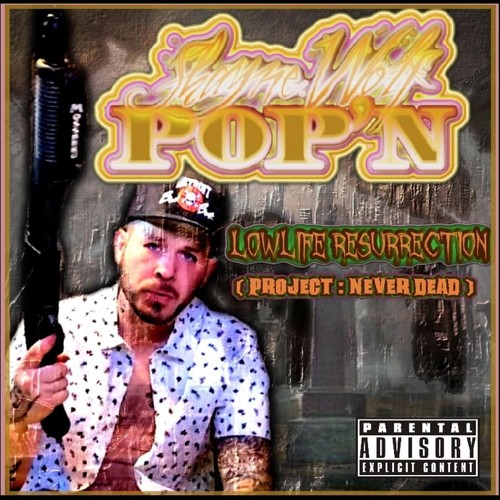 Lowlife Resurrection (Project: Never Dead) [Explicit]
