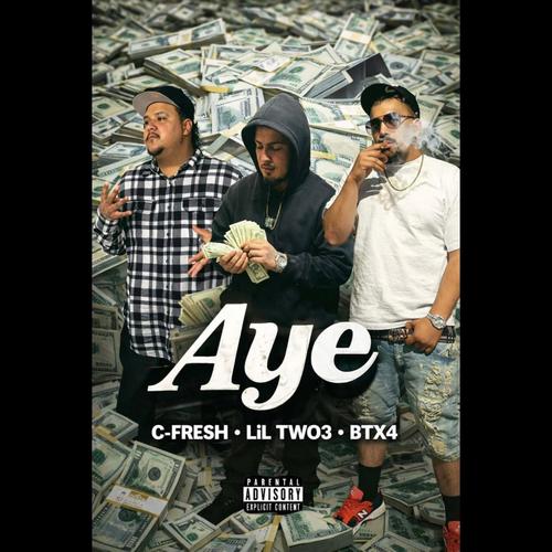 AYE (feat. Lil Two3 & BTx4) [Explicit]