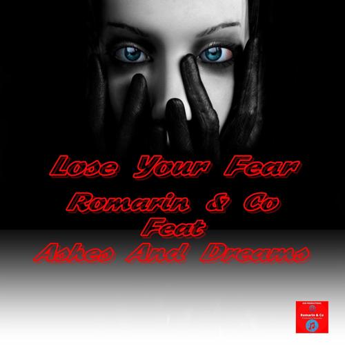 Lose Your Fear (feat. Ashes And Dreams)