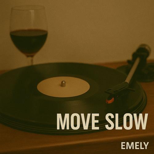 Move Slow