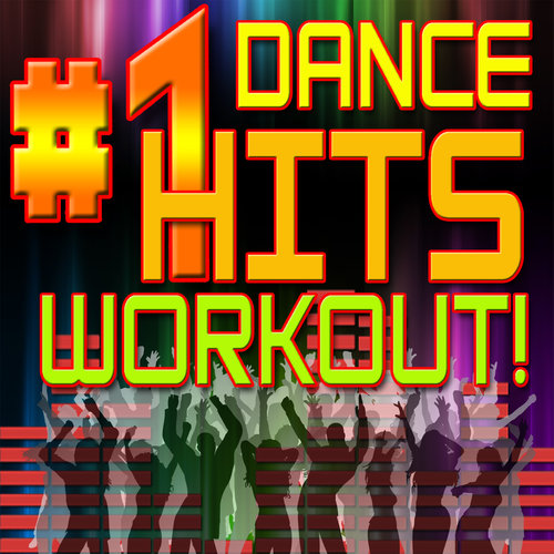 #1 Dance Hits Workout!
