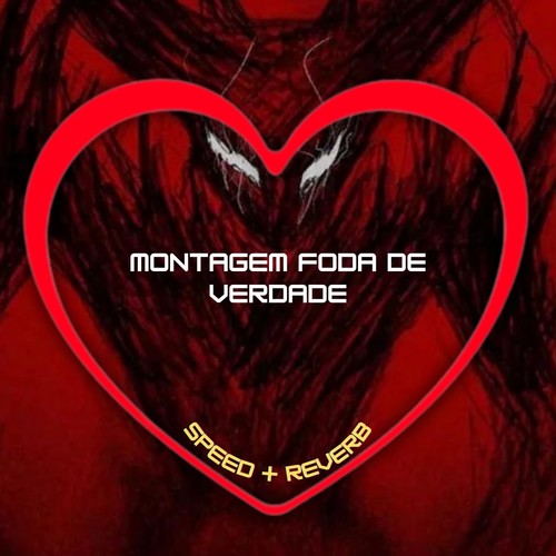 Montagem Foda de Verdade (Speed + Reverb) [Explicit]