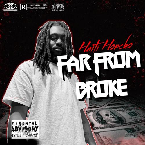 Far From Broke (Explicit)