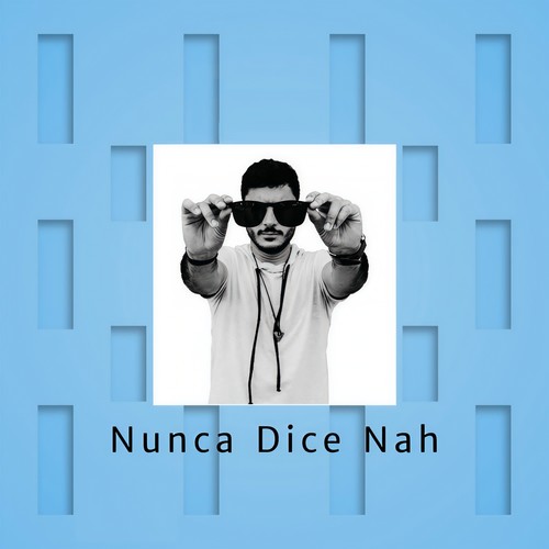 Nunca Dice Nah