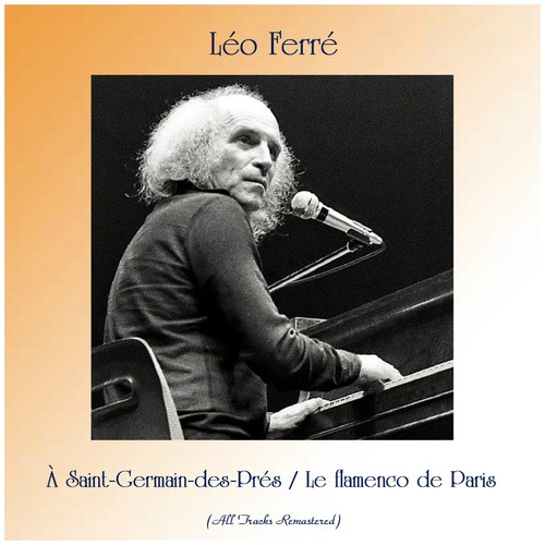 À Saint-Germain-des-Prés / Le flamenco de Paris (All Tracks Remastered)