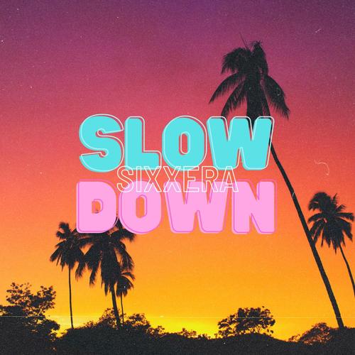 Slow Down (Explicit)