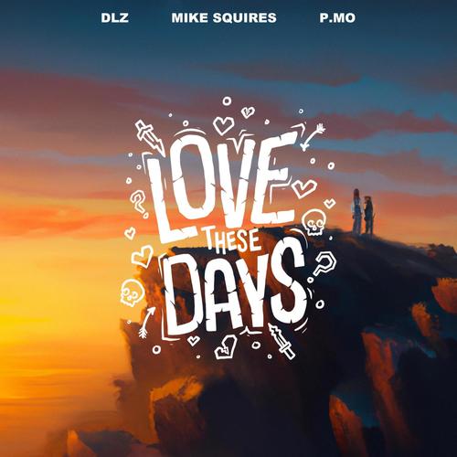 Love These Days (Explicit)