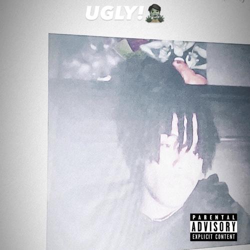 UGLY! (Explicit)