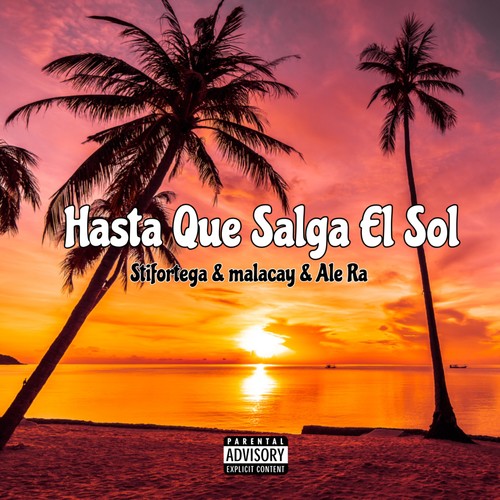 Hasta que salga el sol (Explicit)