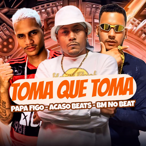Toma Que Toma (Explicit)
