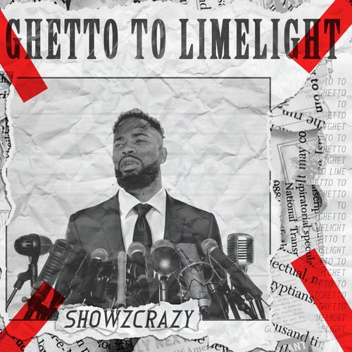 Ghetto to Limelight (Explicit)