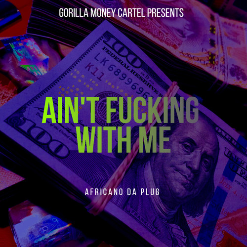 Ain't ****ing With Me (Explicit)