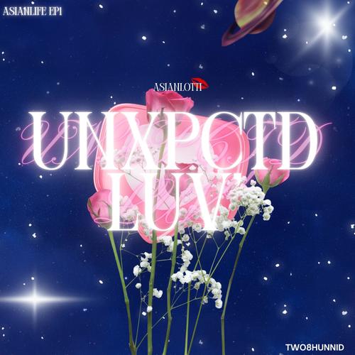 UNXPCTD LUV (feat. RealestLotti) [Explicit]