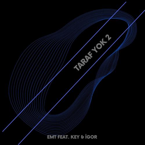 TARAF YOK 2 (feat. KEY & İGOR) (feat. KEY & İGOR) [Explicit]