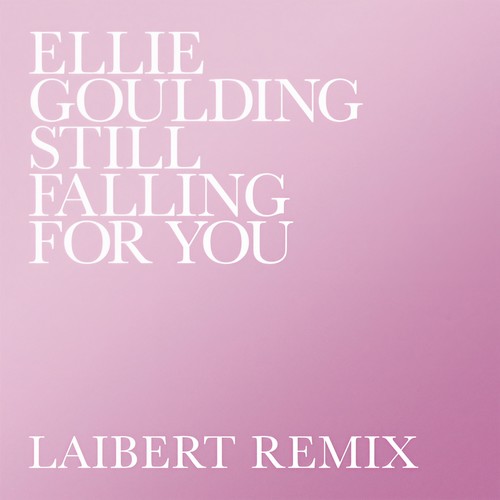 Still Falling For You (Laibert Remix)