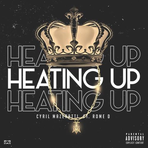Heatin' Up (feat. Rome D) [Explicit]