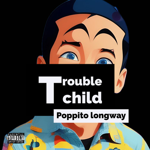 Trouble Child (Explicit)