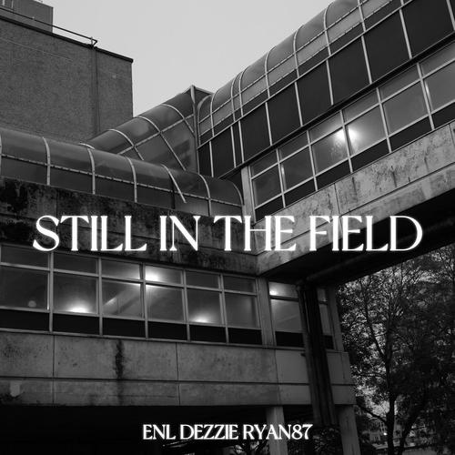 Still In The Field (Explicit)