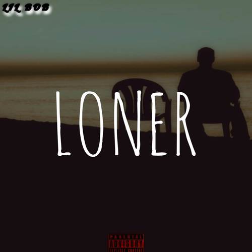 Loner (Explicit)