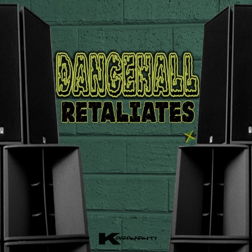 Dancehall Retaliates