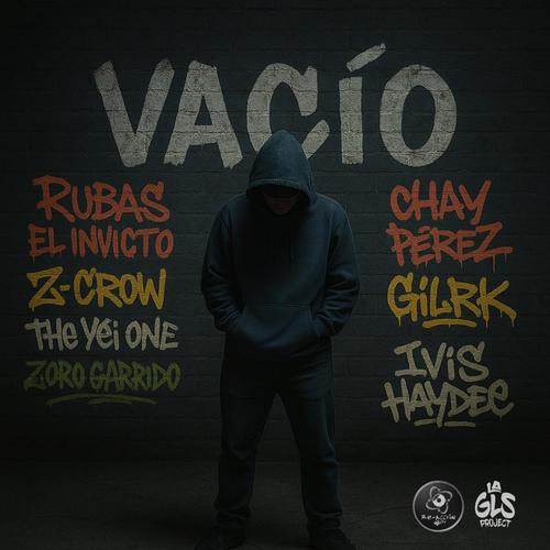 Vacío (feat. Z-Crow, Chay Perez, GilRK, THE YEI ONE, Zoro Garrido & Ivis Haydee)
