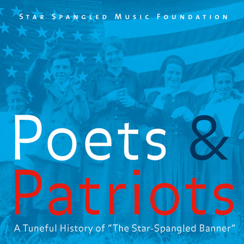 Poets & Patriots: A Tuneful History of 