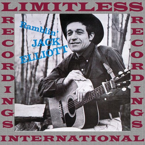 Ramblin' Jack Elliott (HQ Remastered Version)