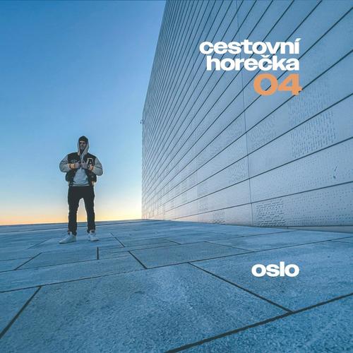 Cestovní horečka 04: Oslo (Explicit)