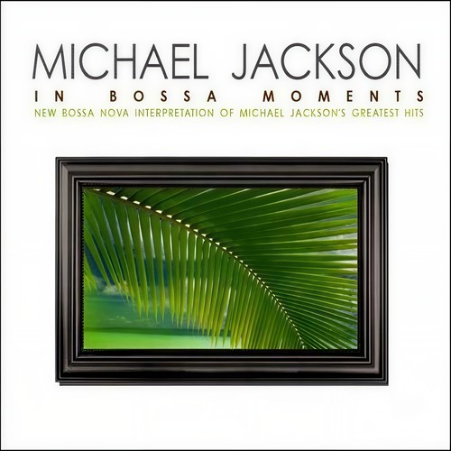 Michael Jackson: In Bossa Moments