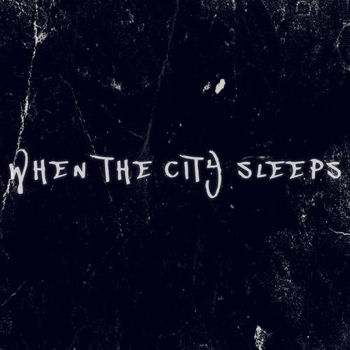 When The City Sleeps (Explicit)