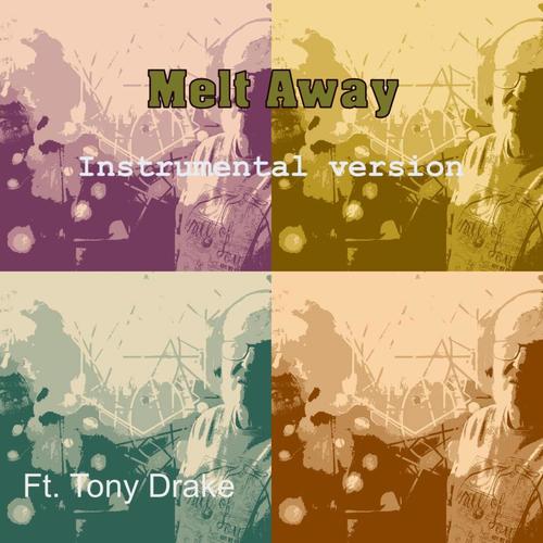 Melt Away (feat. Tony Drake) [Instrumental Version]