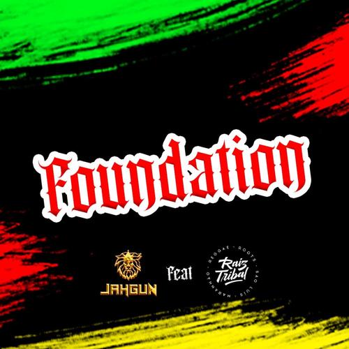 FOUNDATION (feat. Raiz Tribal)