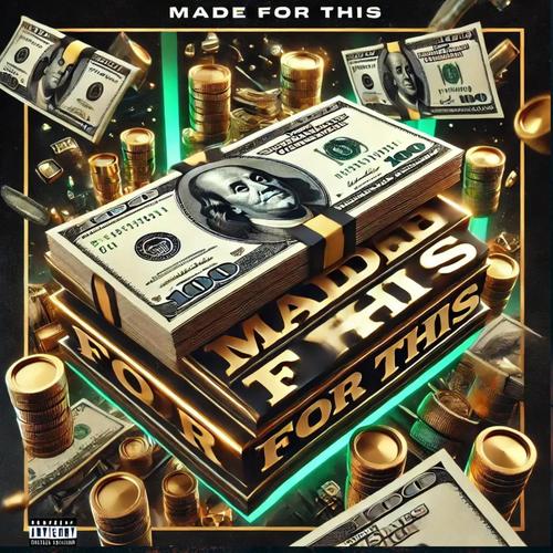 Made For This (Explicit)