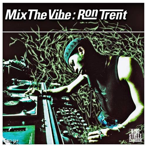 Mix the Vibe: Ron Trent