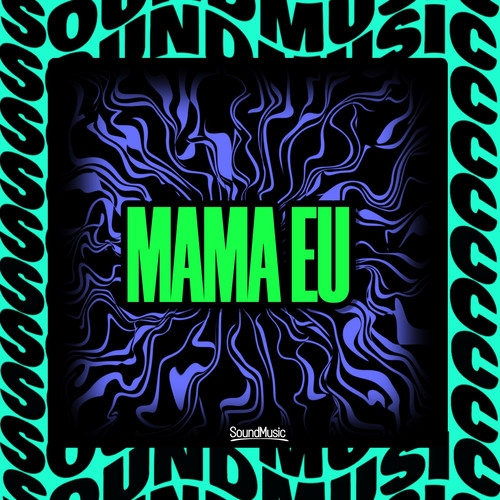 MAMA EU (Explicit)