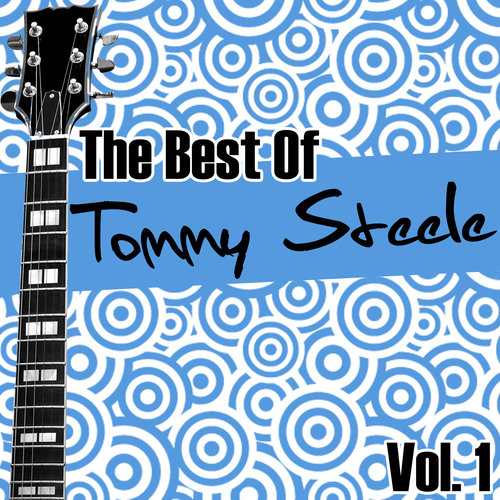 The Best Of Tommy Steele Vol. 1