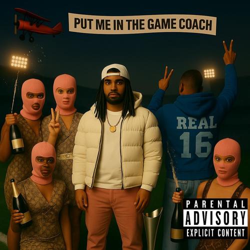 Put me in the game coach (Explicit)