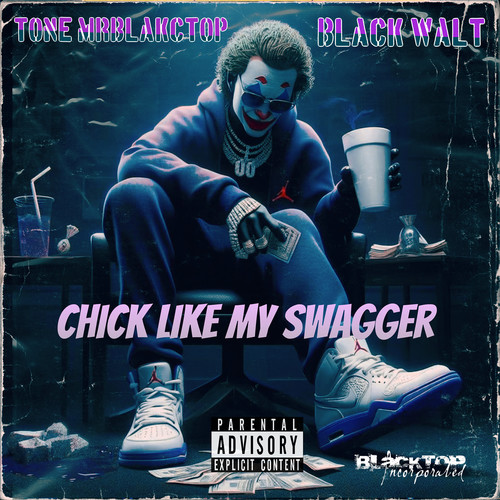 Chick Like My Swagger (Explicit)