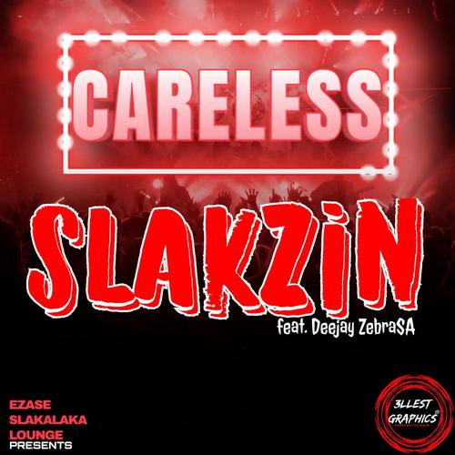 Careless (feat. Deejay ZebraSA)