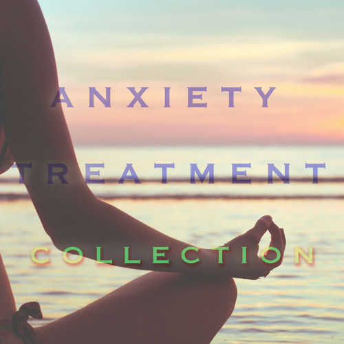 Anxiety Treatment Collection - Sit Back and Relax