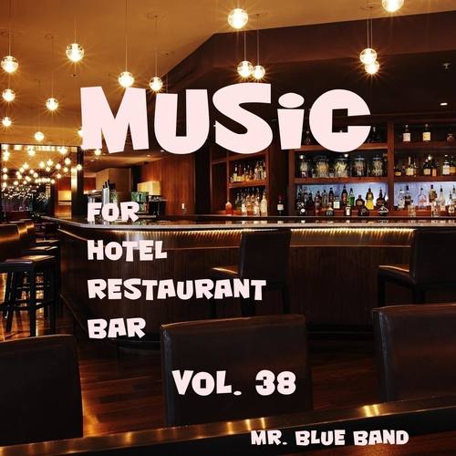 Music For Hotel, Restaurant, Bar Vol. 38