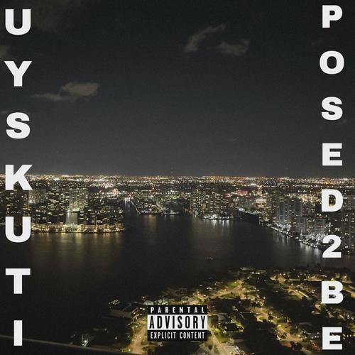 Posed 2 Be (Explicit)